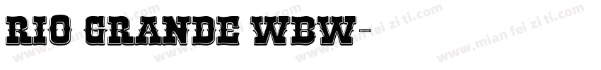 Rio Grande Wbw字体转换